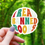 I Read Banned Books Sticker - 3