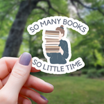 So Many Books So Little Time Sticker - 3